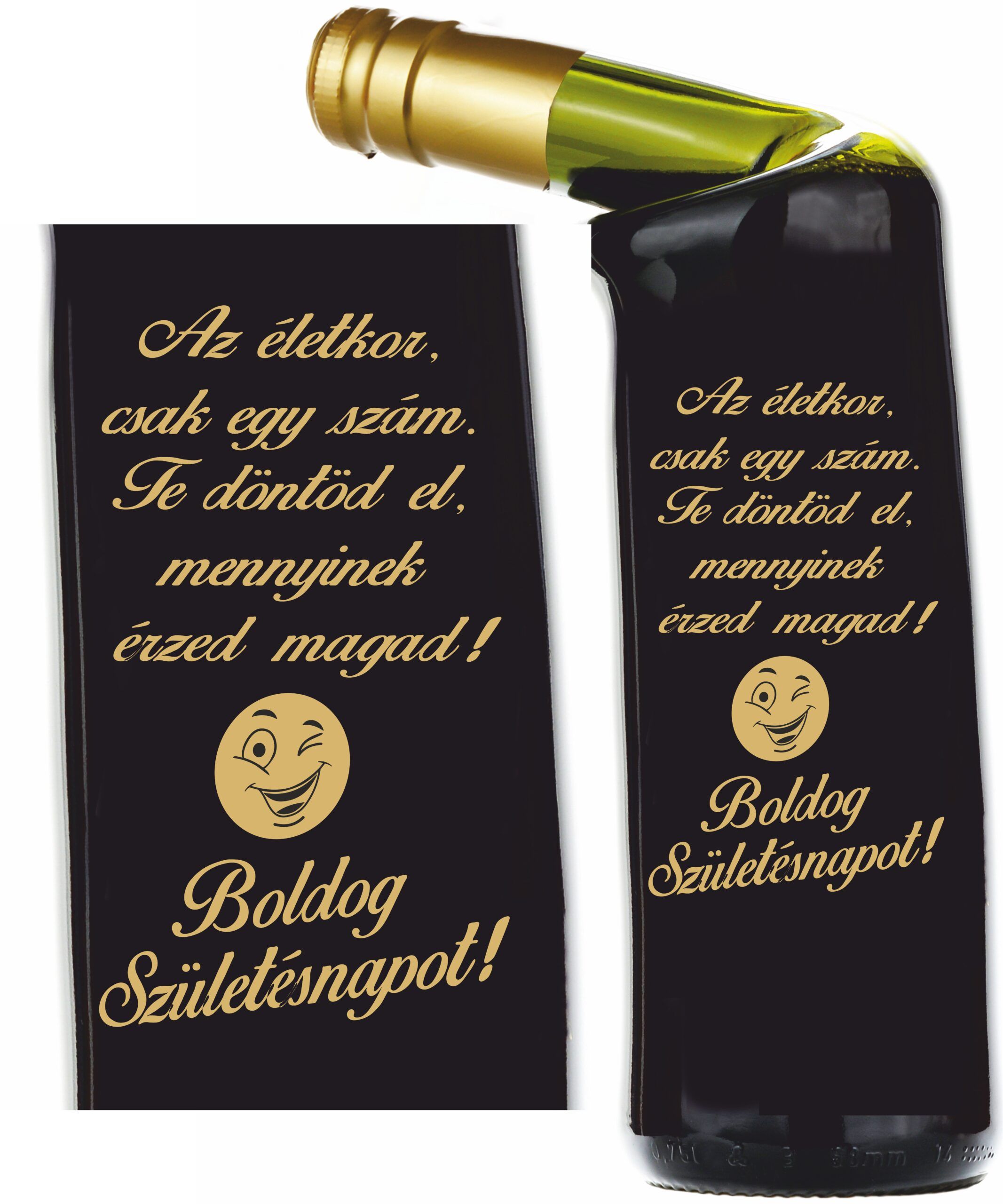 Cabernet Sauvignon ferdenyakú palack "Az életkor csak egy szám" felirattal